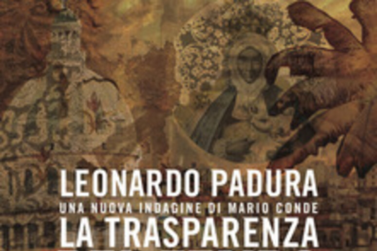 La copertina de  'La trasparenza del tempo ' di Leonardo Padura - RIPRODUZIONE RISERVATA